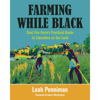 "Farming While Black" by Leah Penniman