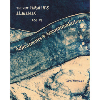 "The New Farmer's Almanac, Volume VI" by The Greenhorns